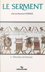 Le serment (2) : Théories et devenir