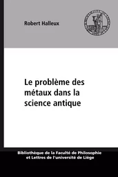 Le problème des métaux dans la science antique