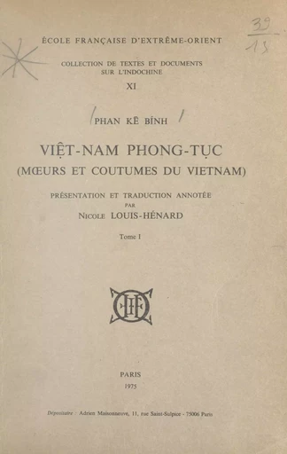 Viêt-nam phong tục (1) - Nicole Louis-Hénard, Kê Bính Phan - FeniXX réédition numérique