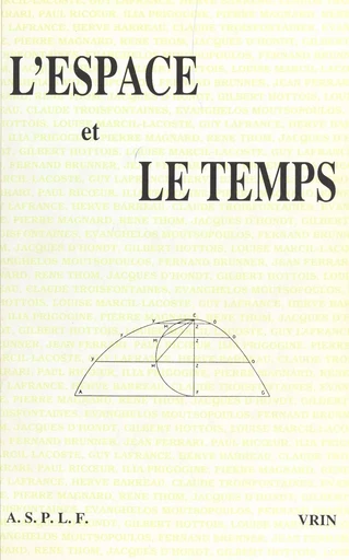 L'espace et le temps -  Association des sociétés de philosophie de langue française - FeniXX réédition numérique