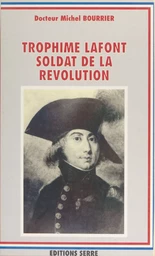 Trophime Lafont, soldat de la Révolution