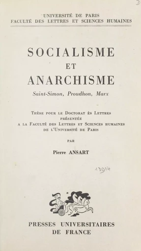 Socialisme et anarchisme : Saint-Simon, Proudhon, Marx - Pierre Ansart - (Presses universitaires de France) réédition numérique FeniXX