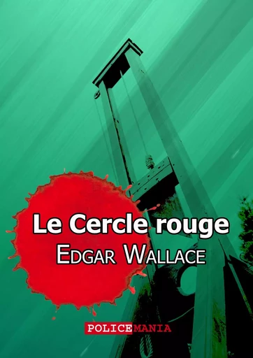 Le Cercle rouge - Edgar Wallace - PoliceMania