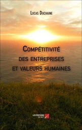 Compétitivité des entreprises et valeurs humaines