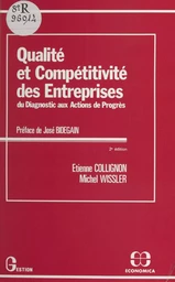 Qualité et compétitivité des entreprises : du diagnostic aux actions de progrès