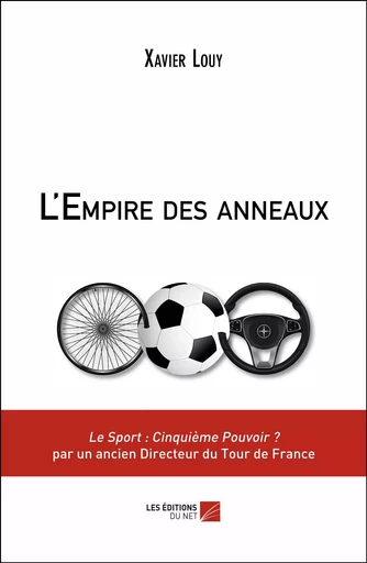 L'Empire des anneaux - Xavier Louy - Les Éditions du Net