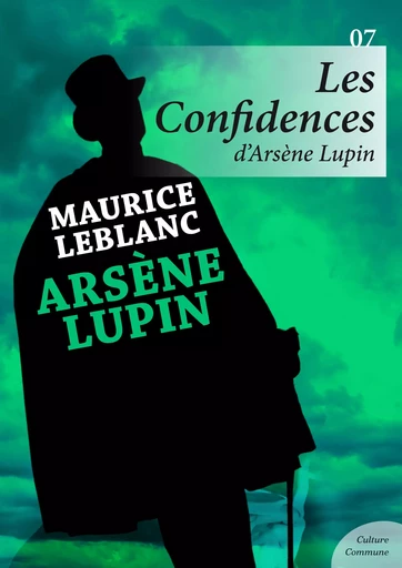 Les Confidences d'Arsène Lupin - Maurice Leblanc - Culture commune