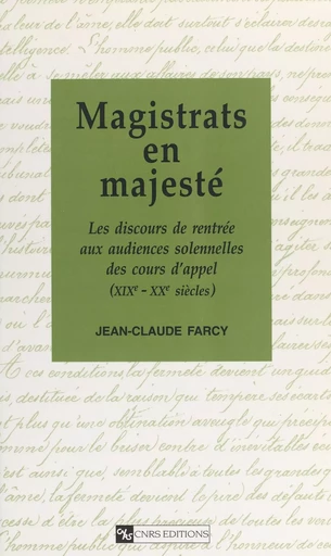 Magistrats en majesté - Jean-Claude Farcy - CNRS Éditions (réédition numérique FeniXX)