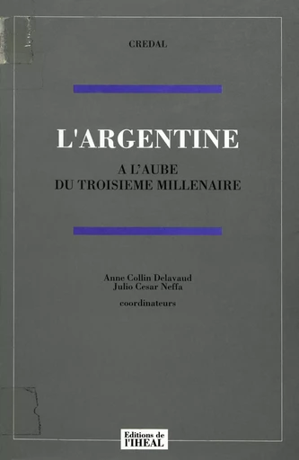 L’Argentine à l'aube du troisième millénaire -  - Éditions de l’IHEAL