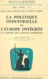 La politique industrielle de l'Europe intégrée et l'apport des capitaux extérieurs