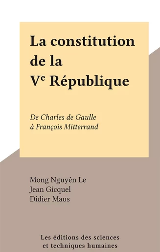 La Constitution de la Ve République - Mong Nguyên Le - FeniXX réédition numérique