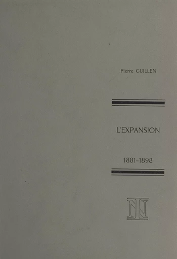 Politique étrangère de la France (3). L'expansion, 1881-1898 - Pierre Guillen - FeniXX réédition numérique