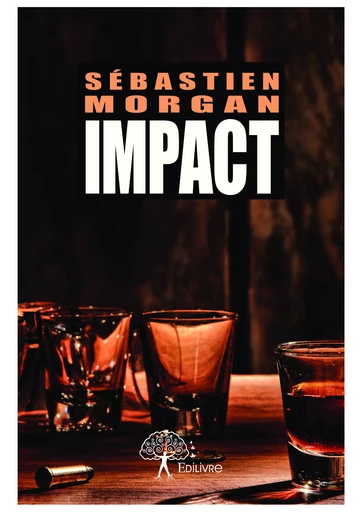 Impact - Sébastien Morgan - Editions Edilivre