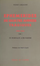 Éphémérides de quatre années tragiques : 1940-1944 (1)