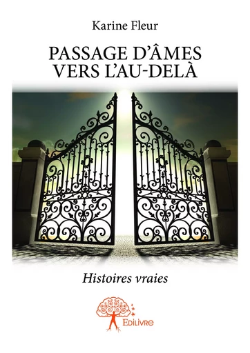 Passage d'âmes vers l'au delà - Karine Fleur - Editions Edilivre