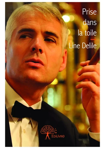 Prise dans la toile - Line Delile - Editions Edilivre