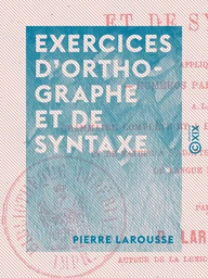 Exercices d'orthographe et de syntaxe