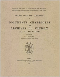 Chypre sous les Lusignans : documents chypriotes des archives du Vatican (XIVe et XVe siècles)