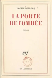 La porte retombée