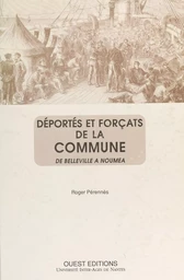 Déportés et forçats de la Commune : de Belleville à Nouméa