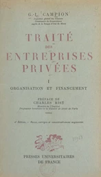 Traité des entreprises privées (1). Organisation et financement