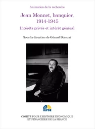 Jean Monnet, banquier, 1914-1945