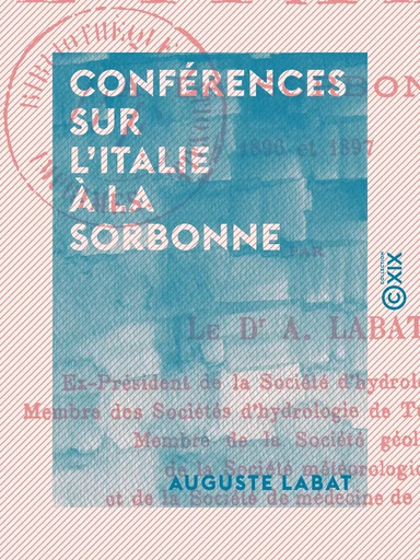 Conférences sur l'Italie à la Sorbonne - Auguste Labat - Collection XIX