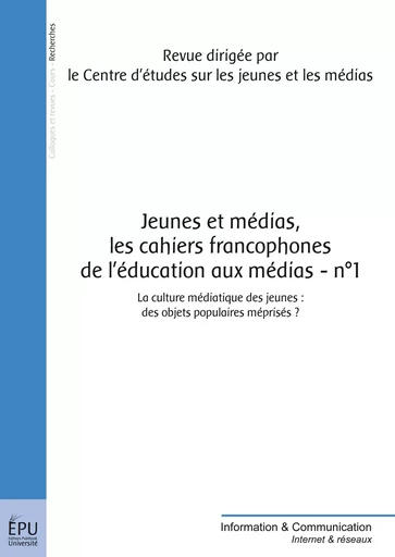 Jeunes et médias - Les Cahiers francophones de l'éducation aux médias- n°1 - Revue Dirigée Par Le Centre D’études Sur Les Jeunes Et Les Médias - Publibook