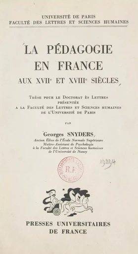 La pédagogie en France aux XVIIe et XVIIIe siècles - Georges Snyders - (Presses universitaires de France) réédition numérique FeniXX