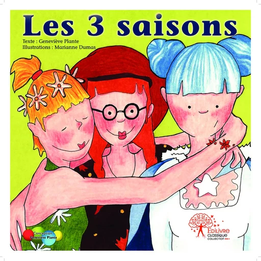 Les 3 saisons - Geneviève Plante - Editions Edilivre