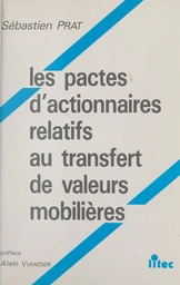 Les pactes d'actionnaires relatifs au transfert de valeurs mobilières