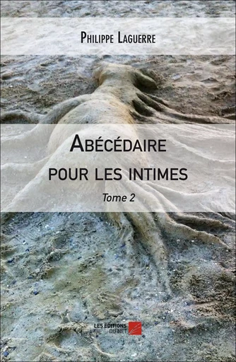 Abécédaire pour les intimes - Philippe Laguerre - Les Éditions du Net