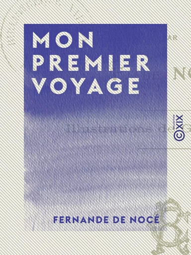 Mon premier voyage - Fernande de Nocé - Collection XIX