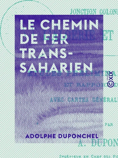 Le Chemin de fer transsaharien - Adolphe Duponchel - Collection XIX