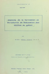 Aspects de la formation et structures de l'éducation des adultes au Gabon