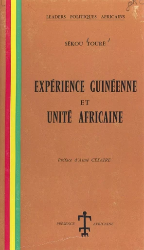 Expérience guinéenne et unité africaine - Sékou Touré - FeniXX réédition numérique