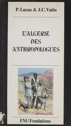 L'Algérie des anthropologues