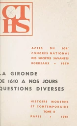 Actes du 104e Congrès national des Sociétés savantes, Bordeaux, 1979, Section d'histoire moderne et contemporaine (2)