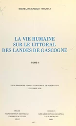 La vie humaine sur le littoral des Landes de Gascogne (2)