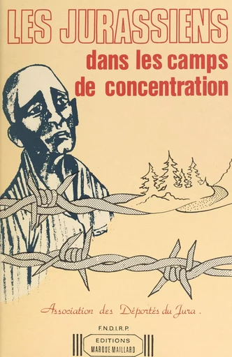 Les jurassiens dans les camps de concentration -  - FeniXX réédition numérique