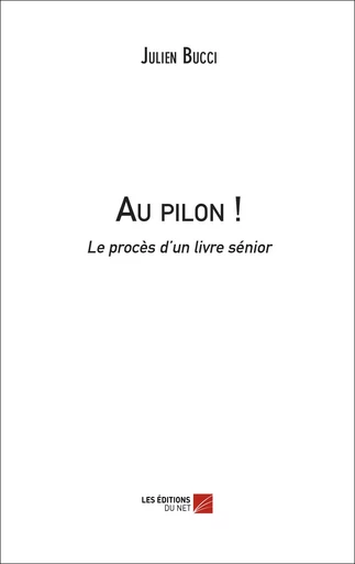 Au pilon ! - Julien Bucci - Les Éditions du Net