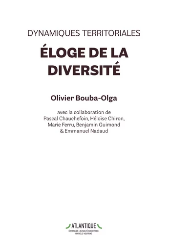 Dynamiques territoriales. Éloge de la diversité - Olivier Bouba-Olga, Benjamin Guimond, Héloïse Chiron, Marie Ferru, Emmanuel Nadaud - Atlantique - Editions de L'Actualité scientifique Poitou-Charentes