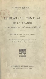 Le plateau central de la France et sa bordure méditerranéenne