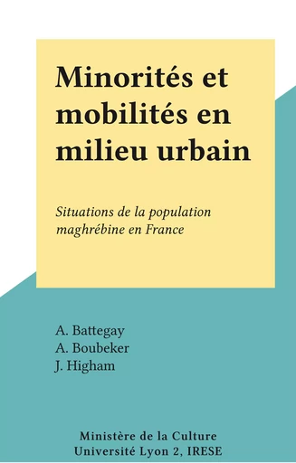 Minorités et mobilités en milieu urbain - A. Battegay, A. Boubeker, J. Higham - FeniXX réédition numérique