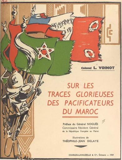 Sur les traces glorieuses des pacificateurs du Maroc - L. Voinot - FeniXX réédition numérique