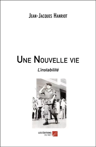 Une Nouvelle vie - Jean-Jacques Hanriot - Les Éditions du Net