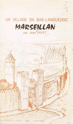 Marseillan, un village en Bas-Languedoc - Jean Fayet - FeniXX réédition numérique