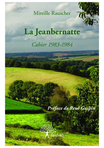 La Jeanbernatte - Mireille Rauscher - Editions Edilivre