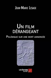 Un film dérangeant - Polémique sur une mort annoncée