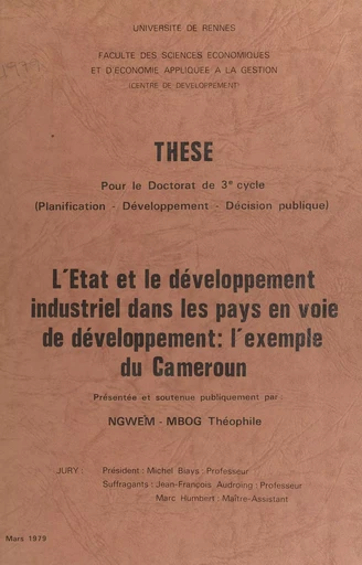 L'État et le développement industriel dans les pays en voie de développement : l'exemple du Cameroun - Théophile Ngwem-Mbog - FeniXX réédition numérique